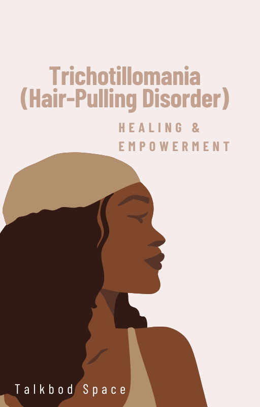 30-Day Trichotillomania (Hair-Pulling) Healing and Empowerment Self-Therapy